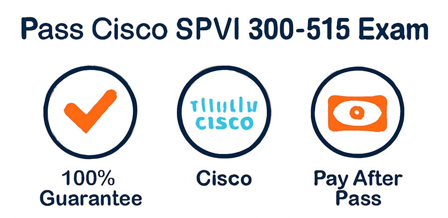 Pass Cisco SPVI 300-515 Exam with 100% Guarantee – Secure Certification Process