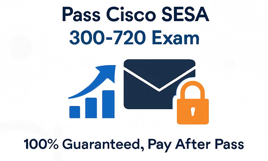 Pass Cisco SISE 300-715 Exam – 100% Guaranteed, Pay After Pass