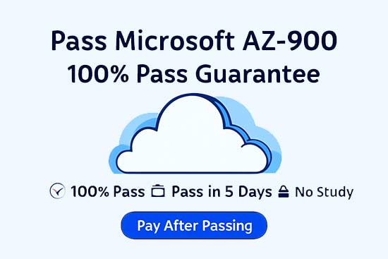 Guaranteed Pass Microsoft AZ-900 – No Study, Pay After Passing