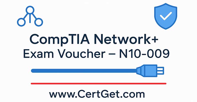 CompTIA Network+ Exam Voucher N10-009 landscape banner with RJ-45 network plug and www.Certget.com branding