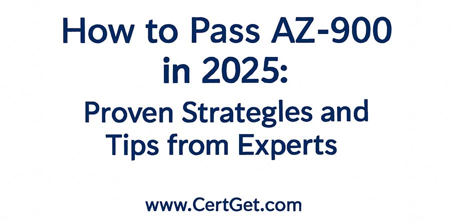 How to Pass AZ-900 in 2025: Expert Tips and Proven Strategies with CertGet
