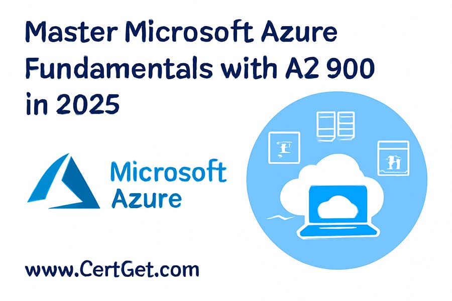 Master Microsoft Azure Fundamentals with AZ-900 in 2025 – CertGet.com