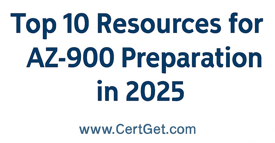 Top 10 Resources for AZ-900 Preparation in 2025 with www.CertGet.com